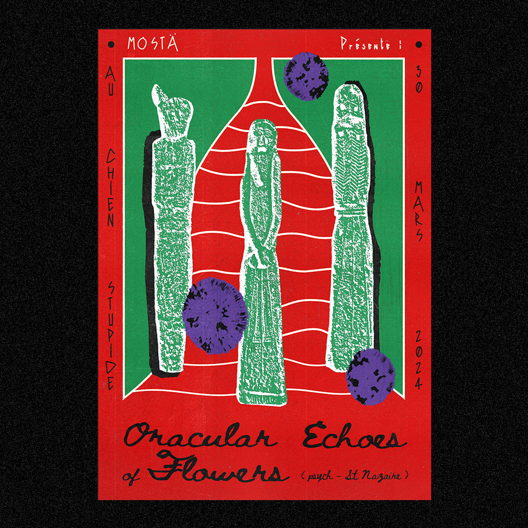 ORACULAR ECHOES OF FLOWERS • AU CHIEN STUPIDE