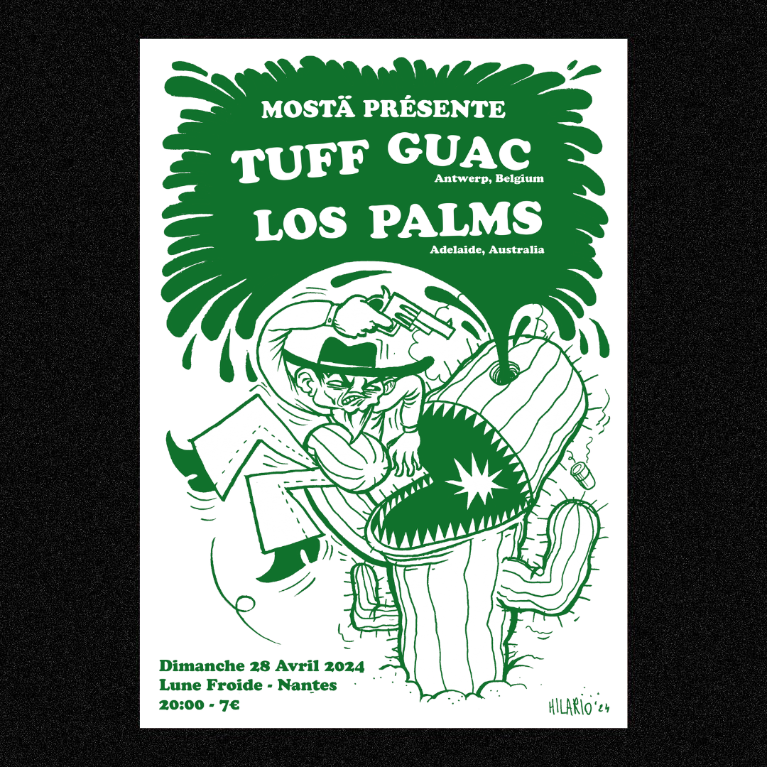 TUFF GUAC + LOS PALMS • LUNE FROIDE