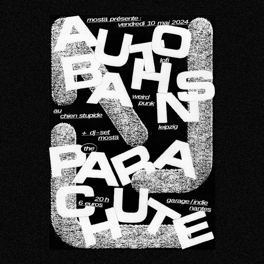AUTOBAHNS + THE PARACHUTE • AU CHIEN STUPIDE